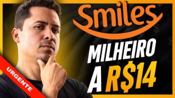 ESTRATÉGIA SMILES – MILHEIRO A R$14 | Papo de holder